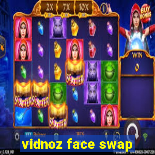 vidnoz face swap